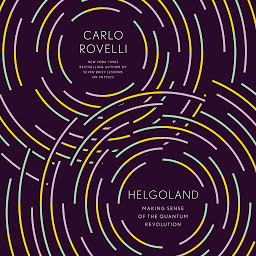 Icon image Helgoland: Making Sense of the Quantum Revolution