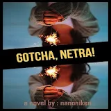 Free Novel - Gotcha, Netra! icon