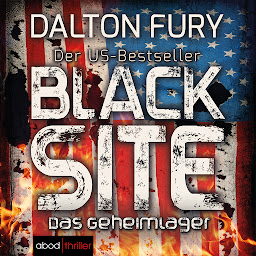 Icon image Black Site - Das Geheimlager: Der US-Bestseller