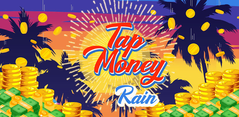 Tap Money Rain