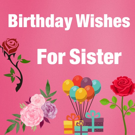 Birthday Wishes For Sister - 4 - (Android)