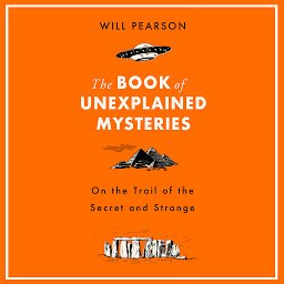Icon image The Book of Unexplained Mysteries: On the Trail of the Secret and the Strange