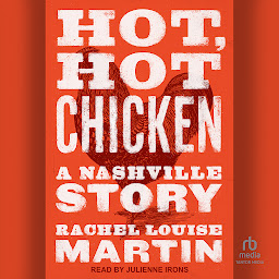 Icon image Hot, Hot Chicken: A Nashville Story