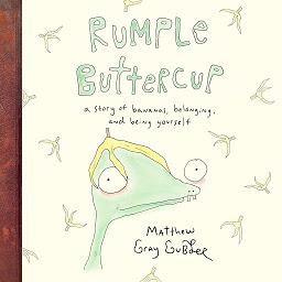 Icon image Rumple Buttercup: A Story of Bananas, Belonging, and Being Yourself