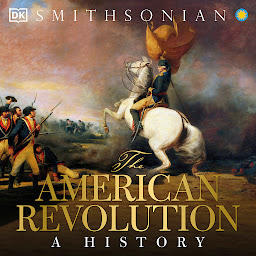 Symbolbild für The American Revolution: A History