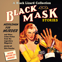 Icon image Black Mask 11: Middleman for Murder: and Other Crime Fiction from the Legendary Magazine