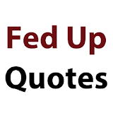 Fed Up Quotes icon