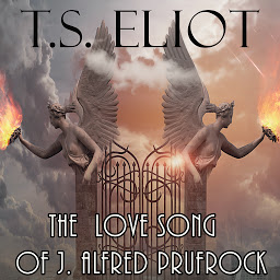 Icon image The Love Song of J. Alfred Prufrock
