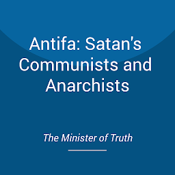 Obraz ikony: Antifa: Satan's Communists and Anarchists