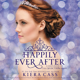 Icon image Happily Ever After: Companion to the Selection Series