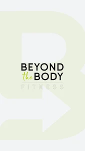 Beyond the Body Fitness