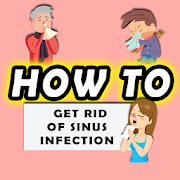 How to Get Rid of Sinus Infection