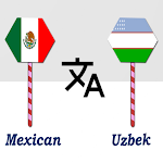 Cover Image of Download Mexican To Uzbek Translator  APK