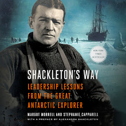Icon image Shackleton's Way: Leadership Lessons From the Great Antarctic Explorer