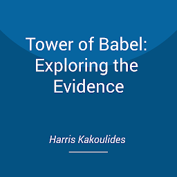 Obraz ikony: Tower of Babel: Exploring the Evidence