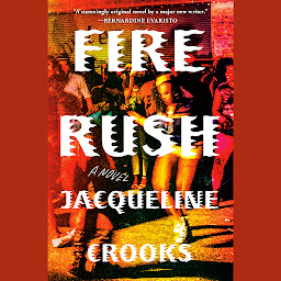 Icon image Fire Rush: A Novel