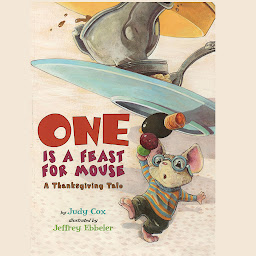 Icon image One is a Feast for Mouse (AUDIO): A Thanksgiving Tale