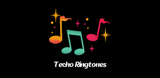 Techo Ringtones : Techo tones