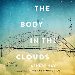 Icon image The Body in the Clouds: A Novel