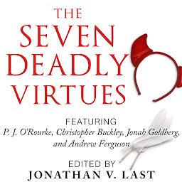 图标图片“The Seven Deadly Virtues: 18 Conservative Writers on Why the Virtuous Life is Funny as Hell”