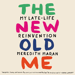Imagem do ícone The New Old Me: My Late-Life Reinvention
