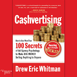 Imatge d'icona Ca$hvertising: How to Use More than 100 Secrets of Ad-Agency Psychology to Make Big Money Selling Anything to Anyone