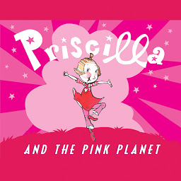 Icon image Priscilla and the Pink Planet