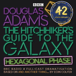Icon image The Hitchhiker’s Guide to the Galaxy: Hexagonal Phase: And Another Thing...