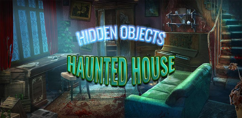 Haunted House Secrets Hidden Objects Mystery Game