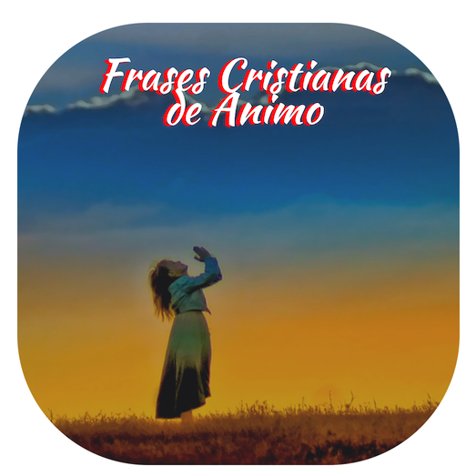 Frases Cristianas de Animo