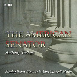 Icon image The American Senator: A BBC Radio full cast dramatization