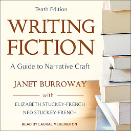 Icon image Writing Fiction, Tenth Edition: A Guide to Narrative Craft