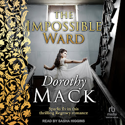 Icon image The Impossible Ward: A heart-warming Regency adventure story
