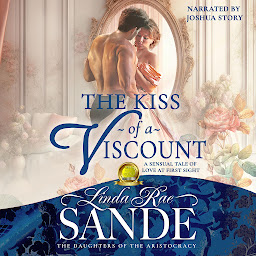 Icon image The Kiss of a Viscount