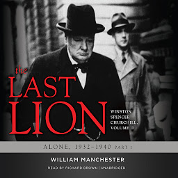Icon image The Last Lion: Winston Spencer Churchill, Vol. 2: Alone, 1932–1940, Volume 2