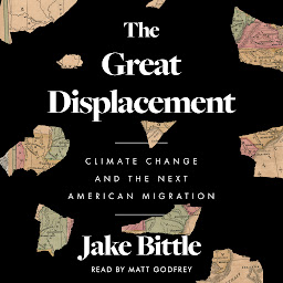 Obraz ikony: The Great Displacement: Climate Change and the Next American Migration