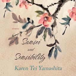 Obraz ikony: Sansei and Sensibility: Stories