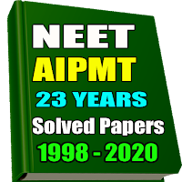 23 Years NEET/AIPMT Solved Papers 1998-2020