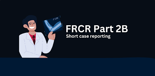 FRCR Part2B (short case)
