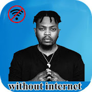 Olamide best songs without internet ???