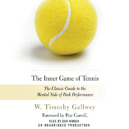 Зображення значка The Inner Game of Tennis: The Classic Guide to the Mental Side of Peak Performance