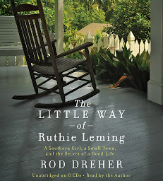 Imagen de icono The Little Way of Ruthie Leming: A Southern Girl, a Small Town, and the Secret of a Good Life