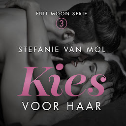 Icon image Kies voor Haar: Deel 3 van Full Moon (Romantische series)