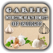 Garlic - Interesting Health Benefits of Garlic