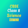 CBSE Class 8 Science Notes