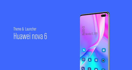 Android application Theme for Huawei Nova 6 screenshort