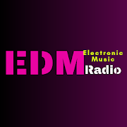 EDM Radio- Electronic Dance Music