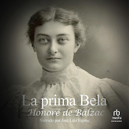 Icon image La prima Bela: (Original French); Cousin Bette