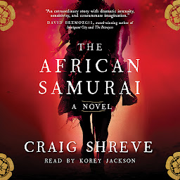 Icon image The African Samurai: A Novel
