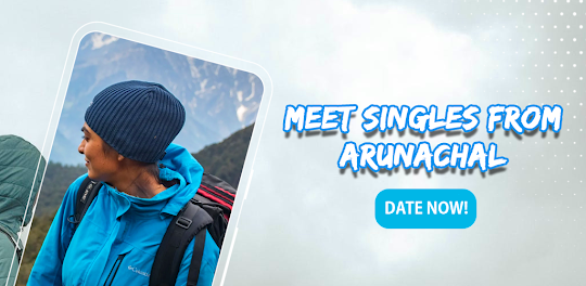 Arunachal Dating & Live Chat
